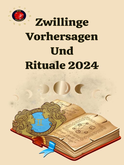 Title details for Zwillinge Vorhersagen Und Rituale 2024 by Alina A Rubi - Available